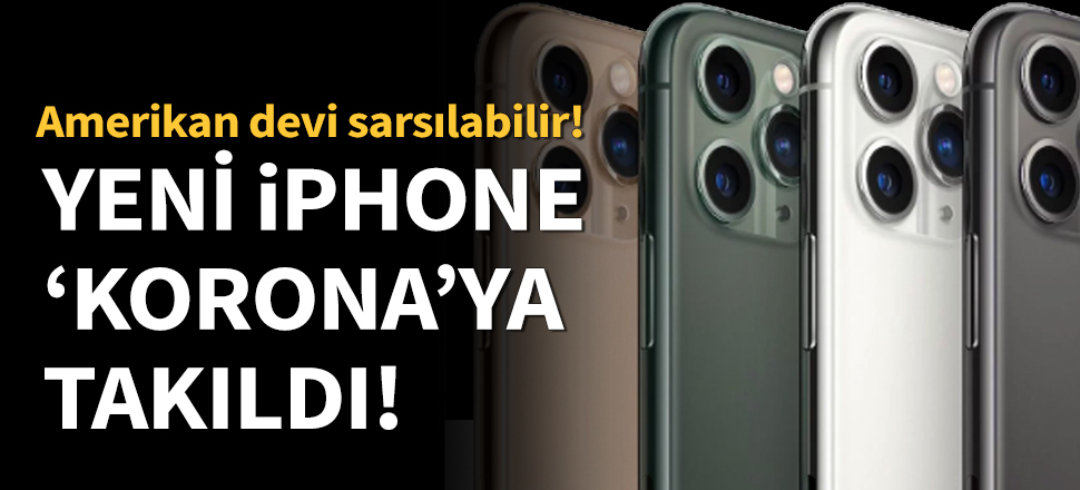 Reuters: Korona yeni iPhone'u geciktirebilir