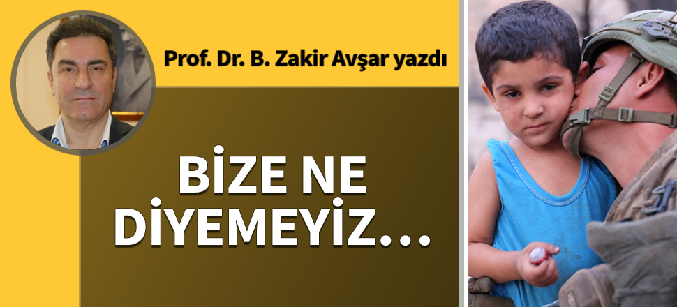 Bize ne diyemeyiz...