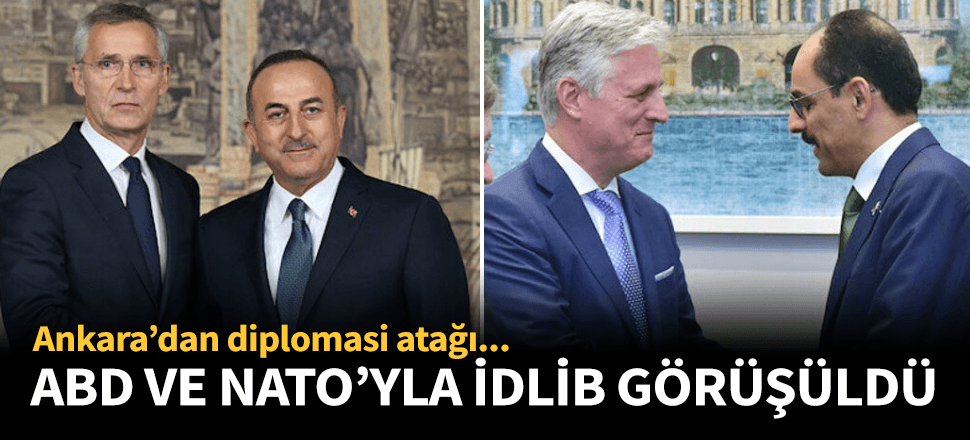 Ankara'dan İdlib için diplomasi atağı!