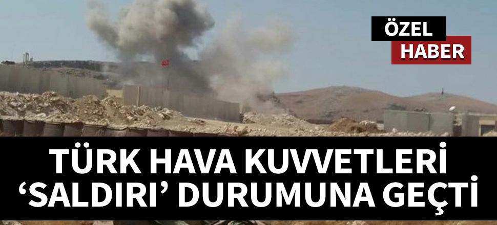 Türk hava kuvvetleri Suriye'ye operasyona hazır!