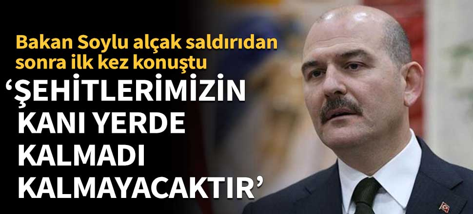 Bakan Soylu: Şehitlerimizin kanı yerde kalmadı, kalmayacaktır