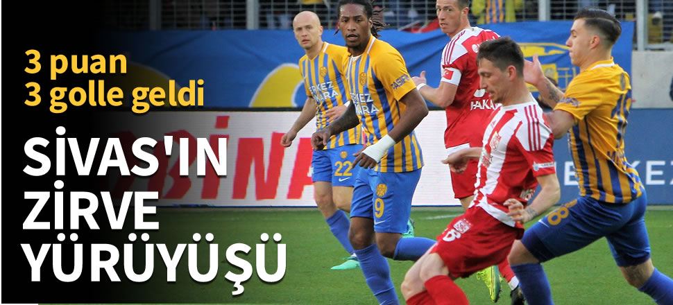 Sivasspor'un zirve yürüyüşü: 0-3
