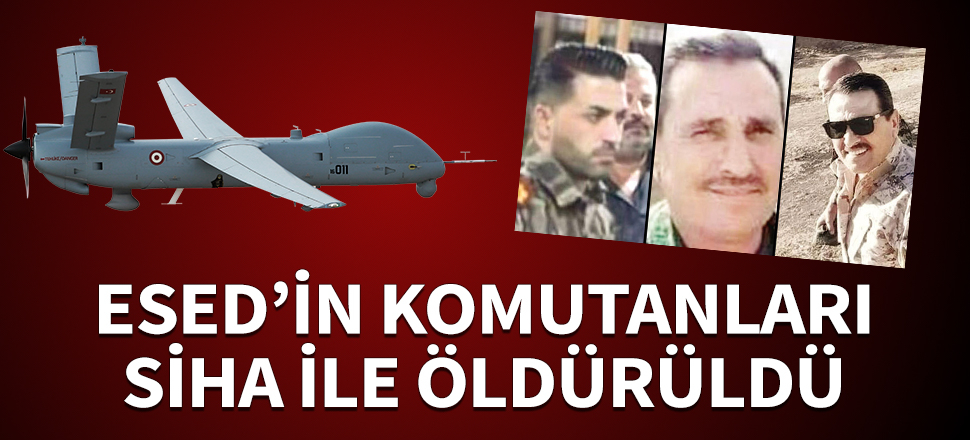 Ve doğrulandı! Esed'in komutanları SİHA ile öldürüldü...