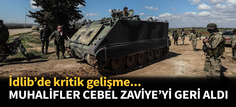 Ilımlı muhalifler Cebel Zaviye'yi geri aldı!