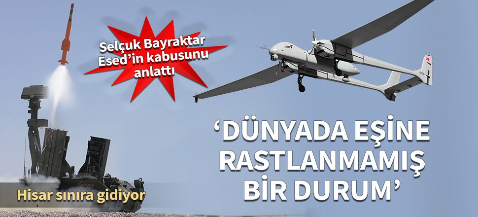Selçuk Bayraktar Esed'in kabusunu anlattı: Dünyada eşine rastlanmamış bir durum…