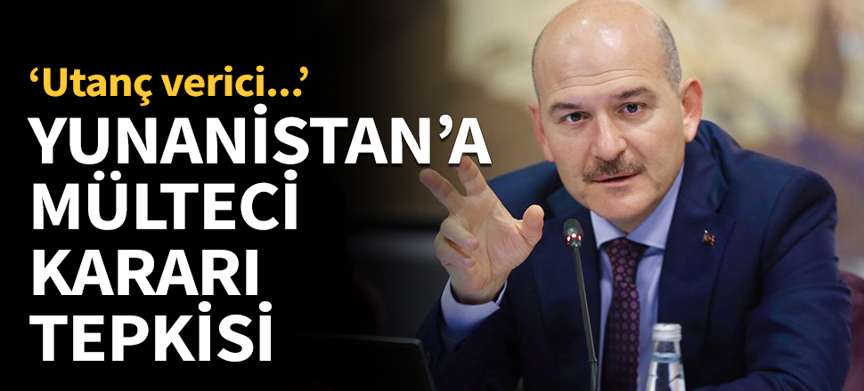 Bakan Soylu'dan Yunanistan'a sert tepki!