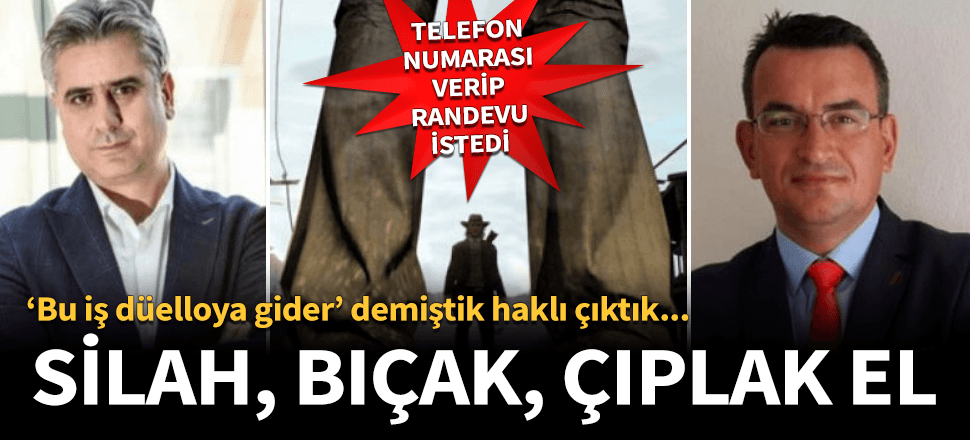 "Bu iş düelloya gider" demiştik! Gidiyor...