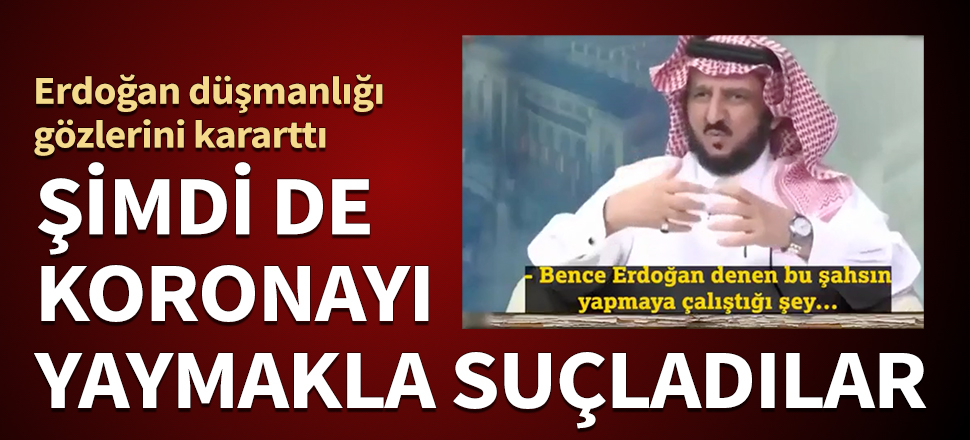 Erdoğan düşmanlığı gözlerini kararttı! Şimdi de koronayı yaymakla suçladılar