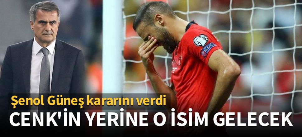 Şenol Güneş Cenk Tosun'un yerine o ismi çağıracak
