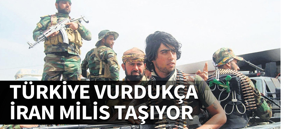 Türkiye vurdukça İran milis taşıyor