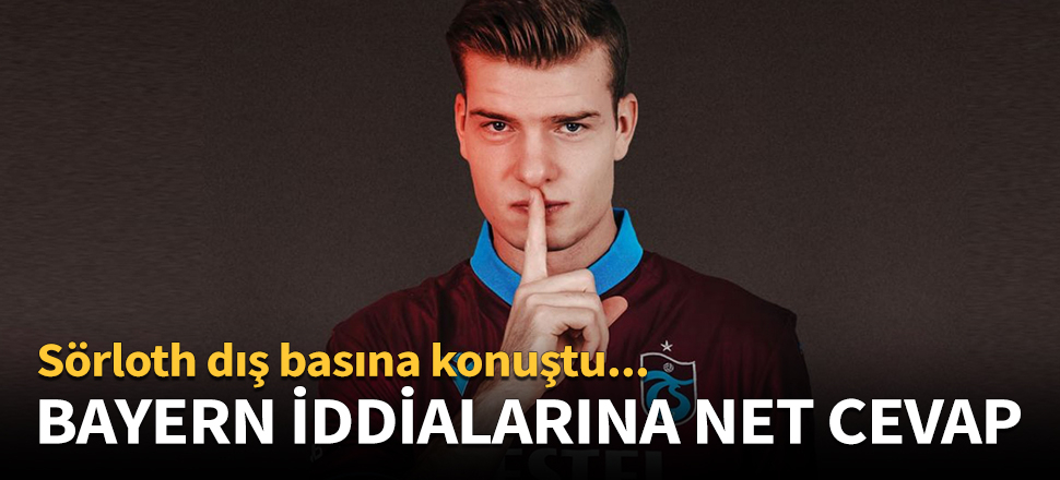 Sörloth'tan Bayern Münih'e transfer olacağı iddialarına net cevap