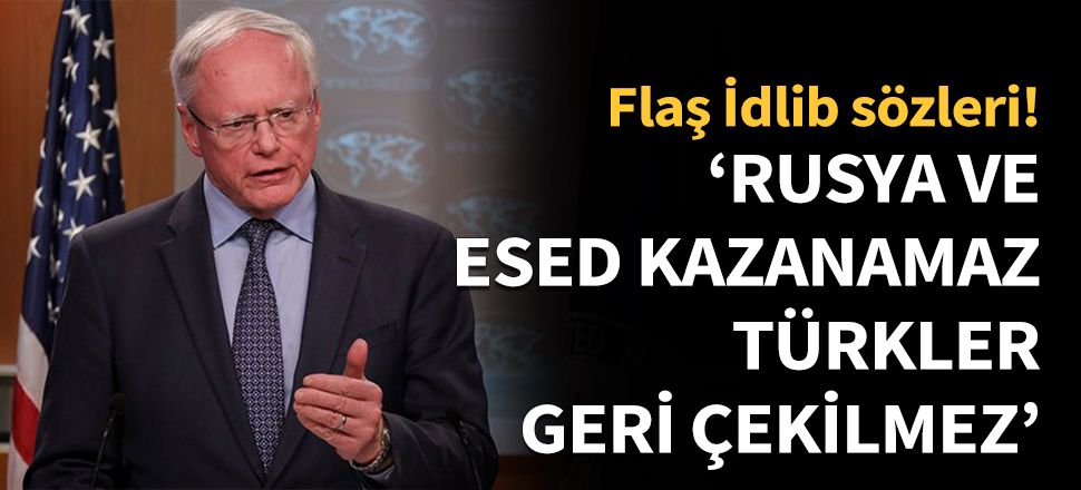 Jeffrey: Esed ve Rusya kazanamaz, Türkler geri çekilmez!