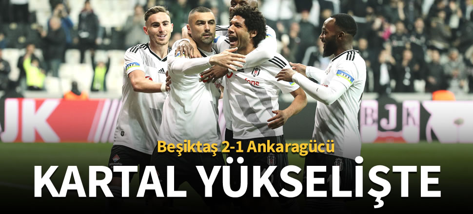 Kartal yükselişte: 2-1
