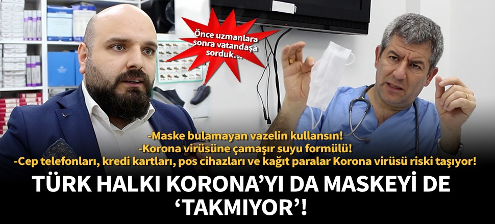 Türk halkı Korona’yı da maskeyi de takmıyor!