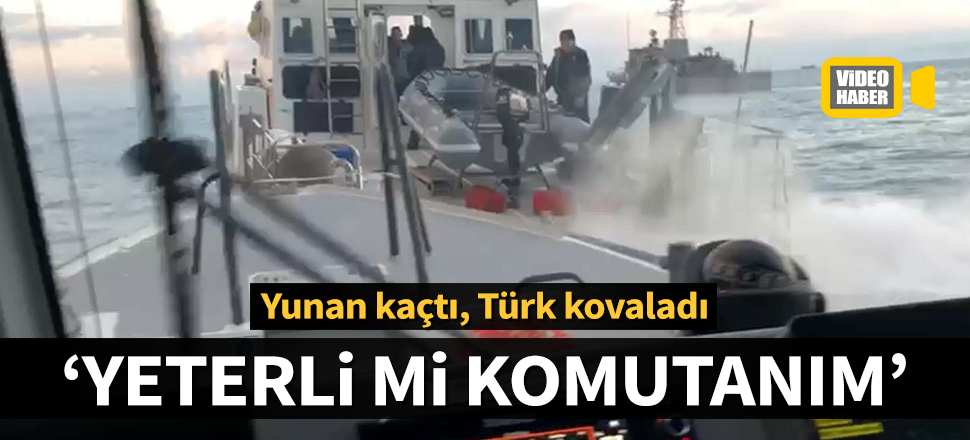 Sahil Güvenlik, Yunan botunu böyle kovaladı