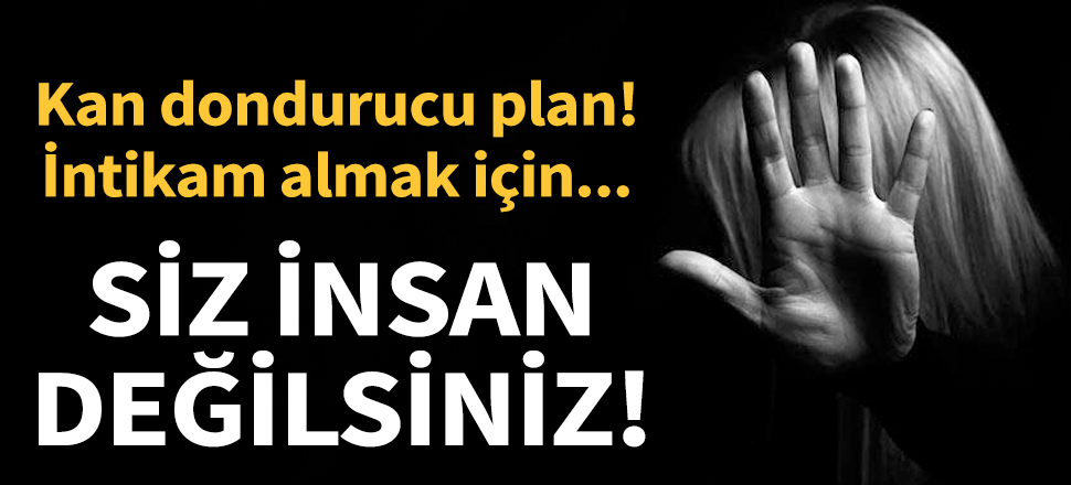 İğrenç olay! İntikam almak için kendi kızlarını istismar ettiler