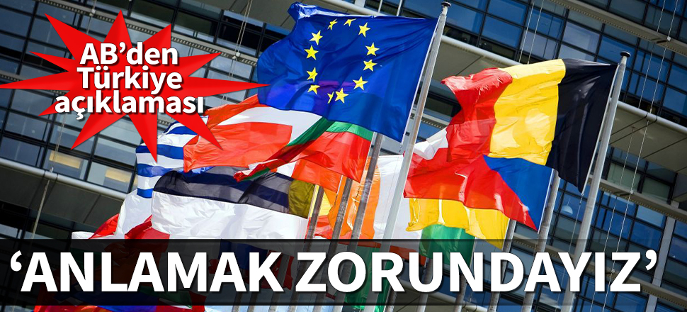 AB'den Türkiye açıklaması: Yükleri ağır, anlamak zorundayız