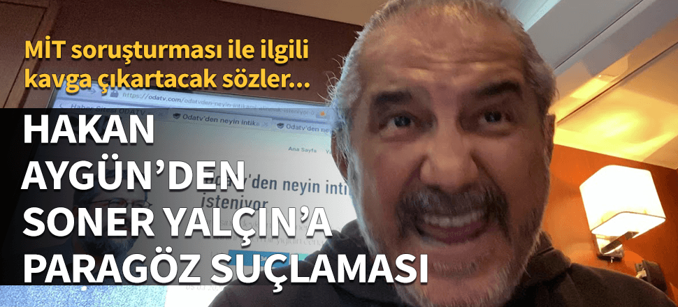 Hakan Aygün'den Soner Yalçın'a 'paragöz' suçlaması