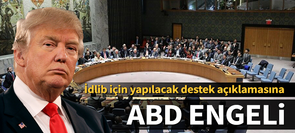 İdlib ateşkesi için BM'den yapılacak destek açıklamasına ABD engeli
