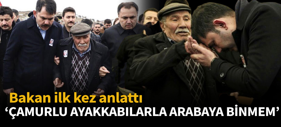 Bakan Kurum ilk kez anlattı