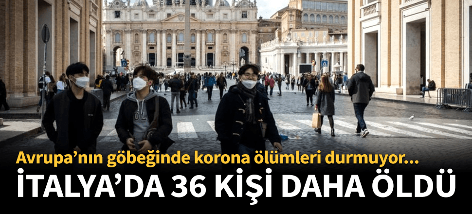 Avrupa'nın göbeğinde 36 ölüm daha!
