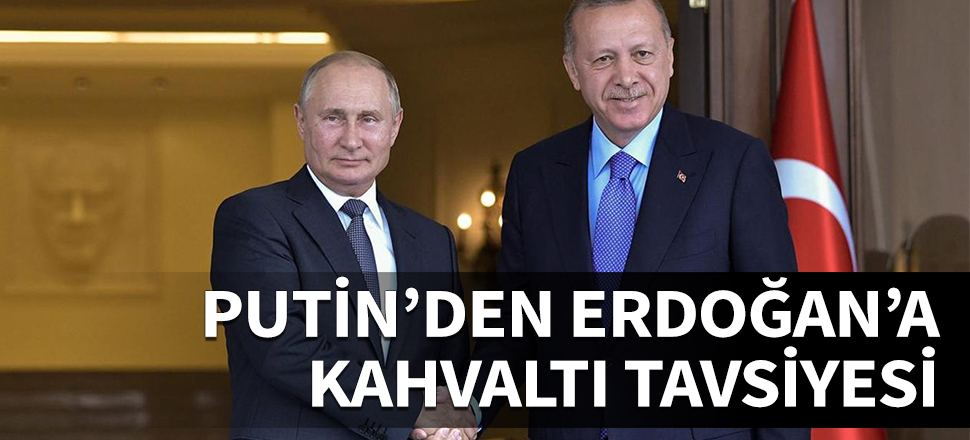 Putin'den Erdoğan'a kahvaltı tavsiyesi! Yıllardır değiştirmiyor...