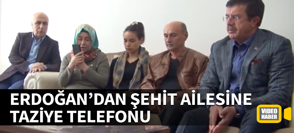 Cumhurbaşkanı Erdoğan'dan şehit ailesine taziye telefonu