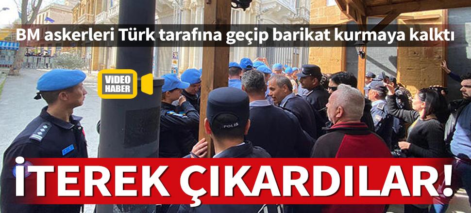 KKTC polisi ile BM askerleri arasında sınır tartışması