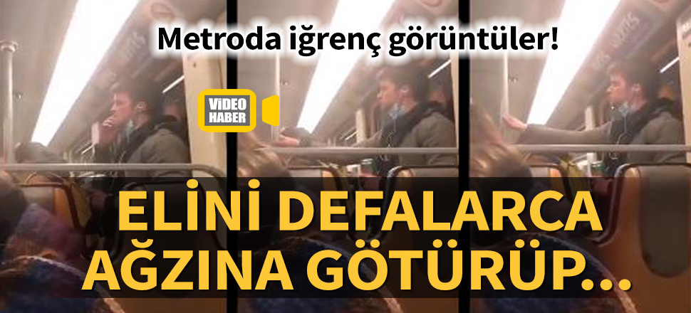 Metroda iğrenç görüntüler! Elini defalarca ağzına götürüp metal direğe sıvadı
