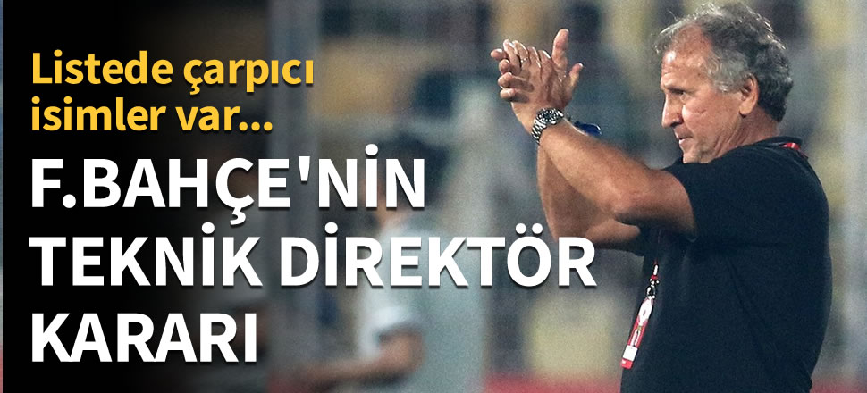 İşte Fenerbahçe'nin teknik direktör adayları
