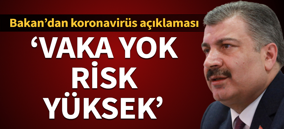 Bakan Koca'dan koronavirüs açıklaması: Türkiye'de olabilme ihtimali çok yüksek