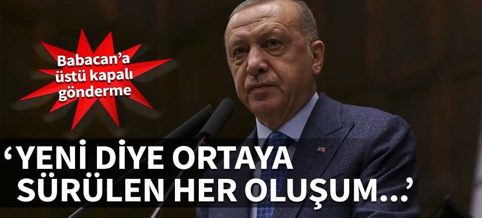 Cumhurbaşkanı Erdoğan: Yeni diye ortaya sürülen her oluşum sadece AK Parti'ye ihtiyacı ortaya koyuyor