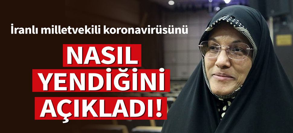 İranlı milletvekili koronavirüsünü nasıl yendiğini açıkladı!