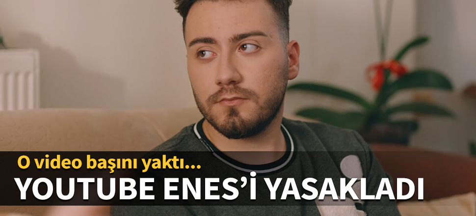 YouTube Enes Batur'u yasakladı
