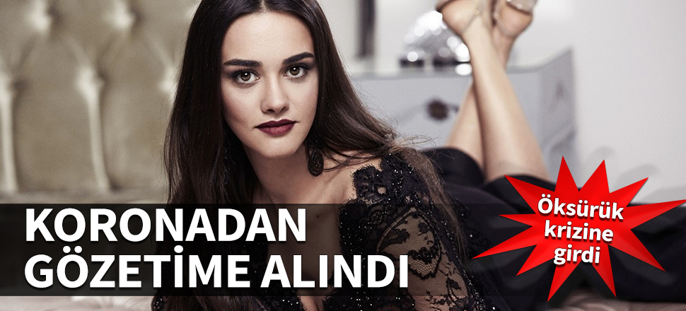 Ünlü oyuncu koronadan gözetime alındı