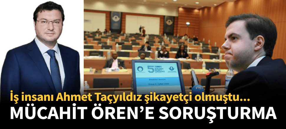 Mücahit Ören hakkında soruşturma başlatıldı! İhlas Holding'in patronu "tehdit, şantaj, iftira ve suç uydurma" ile suçlanıyor...