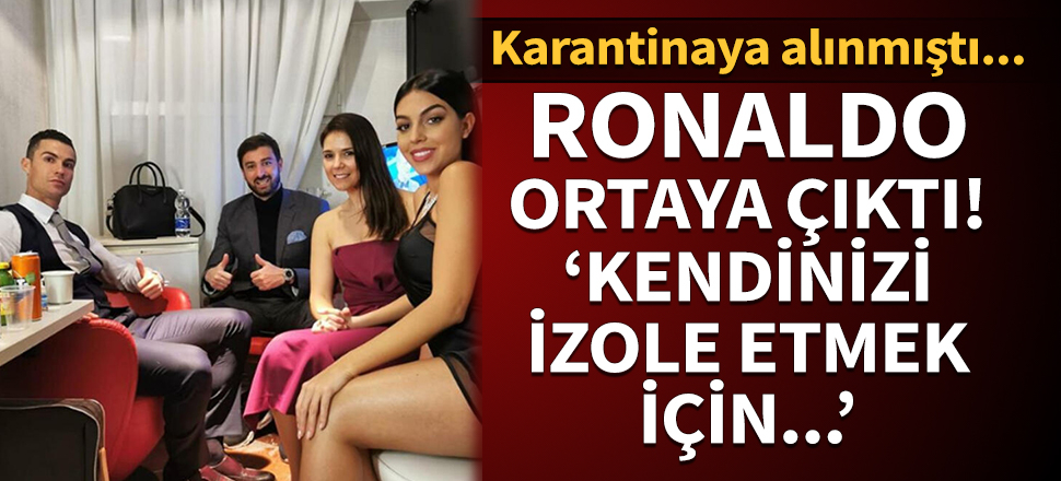 Karantinadaki Ronaldo, ortaya çıktı!