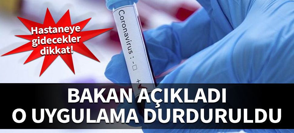 Hastaneye gidecekler dikkat! O uygulama durduruldu