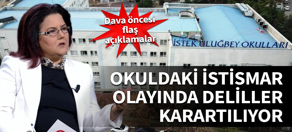 İstek Vakfı okulundaki istismarda ikinci duruşma! "Deliller karartılıyor"
