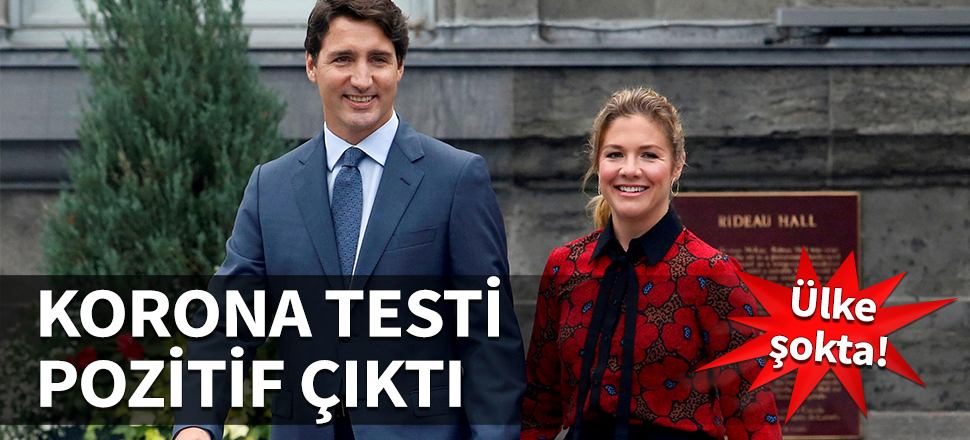 Justin Trudeau'nun eşi koronaya yakalandı