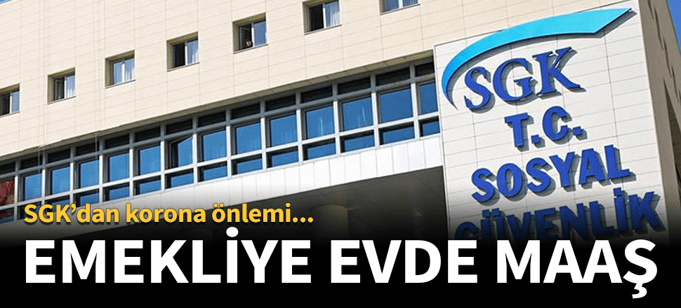 Emekliye evde maaş imkanı!