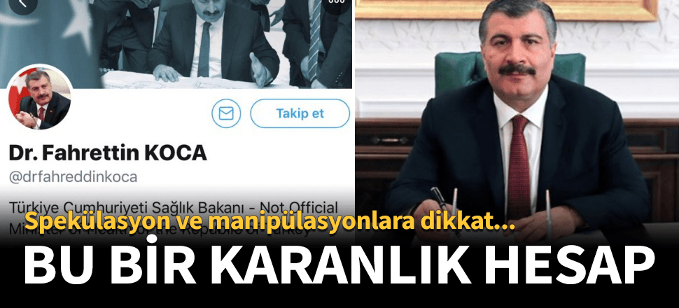 Karanlık hesap! Kanmayın Bakan Koca'ya ait değil