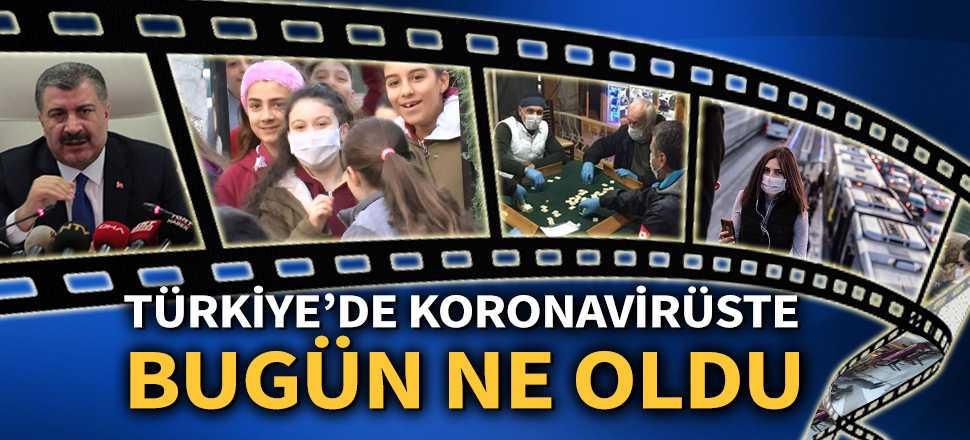 Koronavirüste bugün Türkiye'de ne oldu
