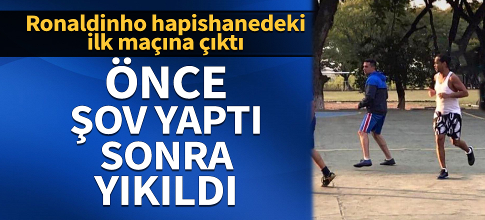 Ronaldinho önce şov yaptı sonra kendisini yıkan haberi aldı