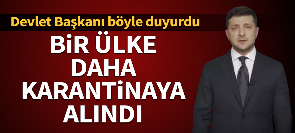 Ukrayna Devlet Başkanı Zelenski'den karantina açıklaması