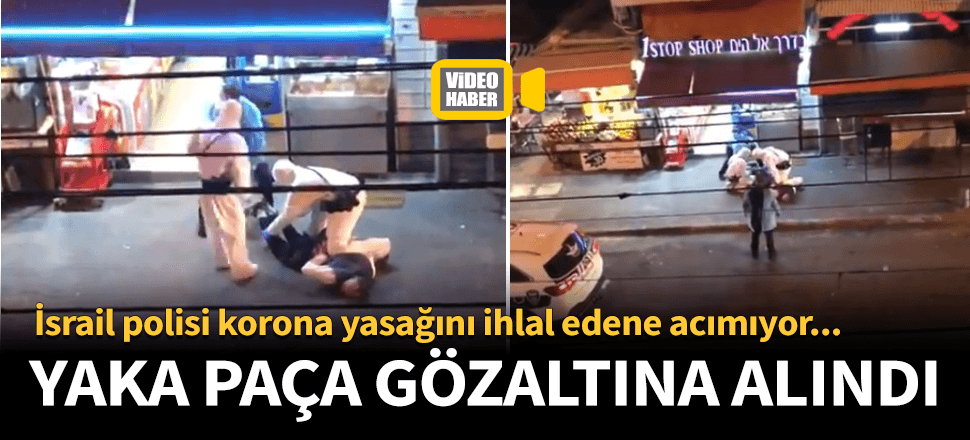 İsrail polisi korona kuralına uymayana acımıyor!