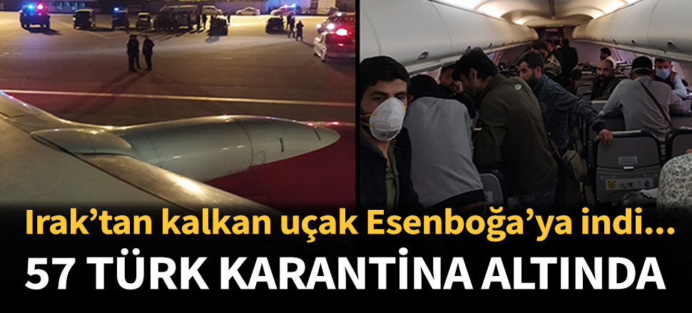 Bağdat-İstanbul uçağındakiler karantinaya alındı!