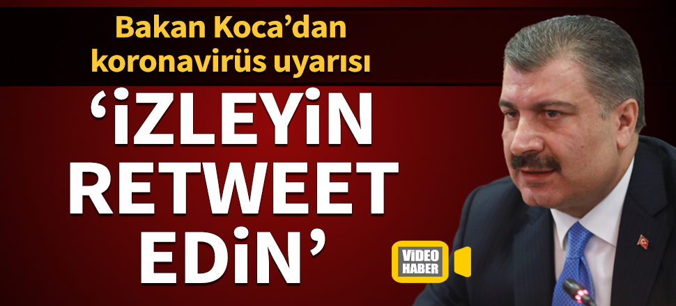 Bakan Koca'dan koronavirüs paylaşımı