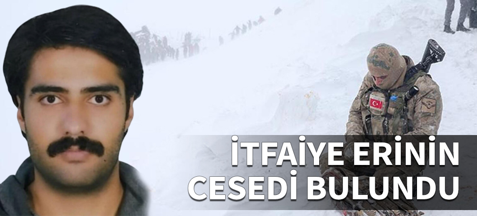 Van'da çığ altında kalan İtfaiye erinin cesedi bulundu