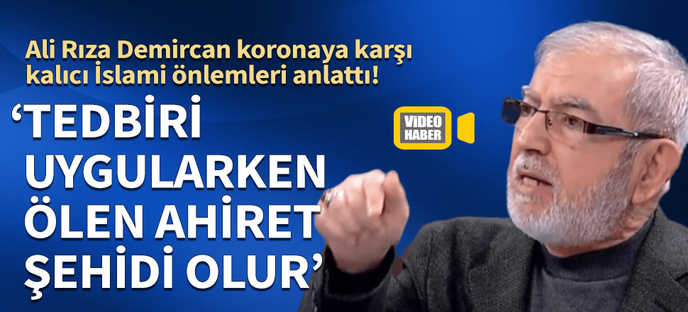 "Tedbirlere uyulduğunda ölen ahiret şehidi olur"